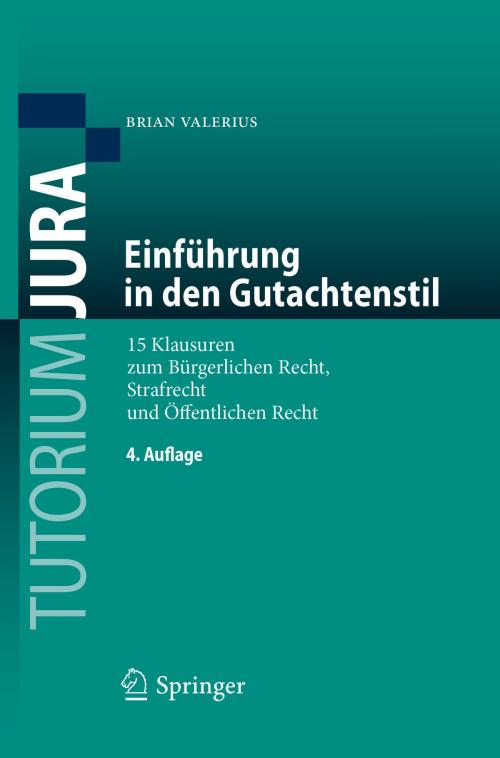 Cover of the book Einführung in den Gutachtenstil by Brian Valerius, Springer Berlin Heidelberg