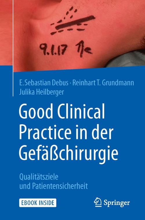 Cover of the book Good Clinical Practice in der Gefäßchirurgie by E. Sebastian Debus, Reinhart Grundmann, Julika Heilberger, Springer Berlin Heidelberg