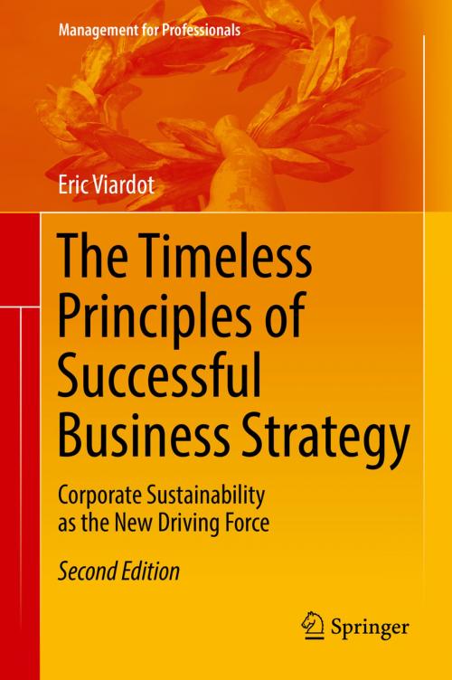 Cover of the book The Timeless Principles of Successful Business Strategy by Eric Viardot, Springer Berlin Heidelberg