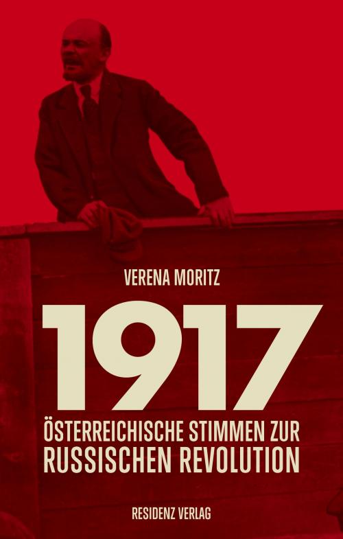 Cover of the book 1917 by Verena Moritz, Residenz Verlag