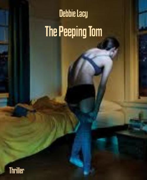 Cover of the book The Peeping Tom by Debbie Lacy, BookRix