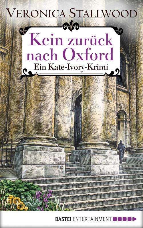 Cover of the book Kein Zurück nach Oxford by Veronica Stallwood, Bastei Entertainment
