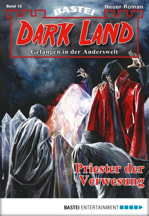 Cover of the book Dark Land - Folge 012 by Michael Breuer, Bastei Entertainment