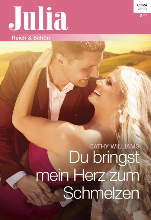 Cover of the book Du bringst mein Herz zum Schmelzen by Cathy Williams, CORA Verlag