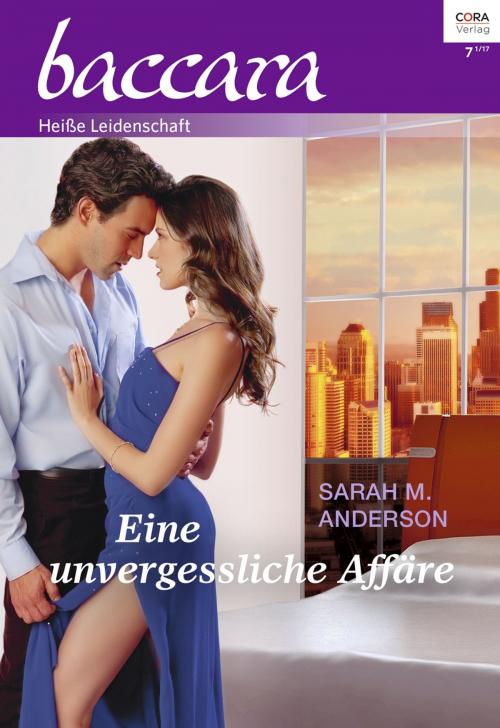 Cover of the book Eine unvergessliche Affäre by Sarah M. Anderson, CORA Verlag