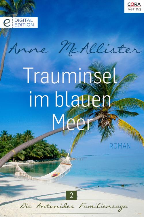 Cover of the book Trauminsel im blauen Meer by Anne McAllister, CORA Verlag