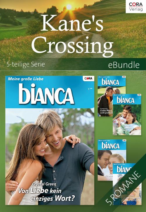 Cover of the book Kane's Crossing - 5-teilige Serie by Crystal Green, CORA Verlag