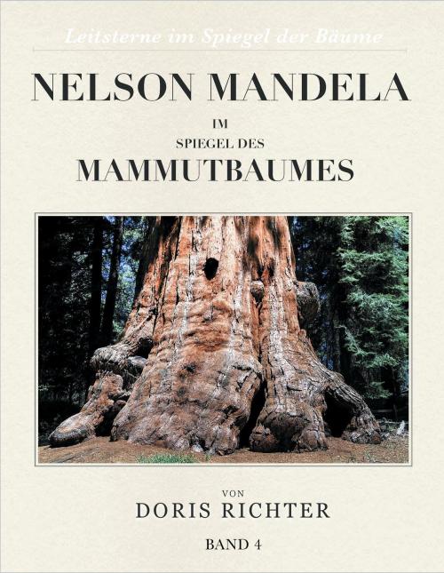 Cover of the book Nelson Mandela im Spiegel des Mammutbaumes by Doris Richter, Books on Demand
