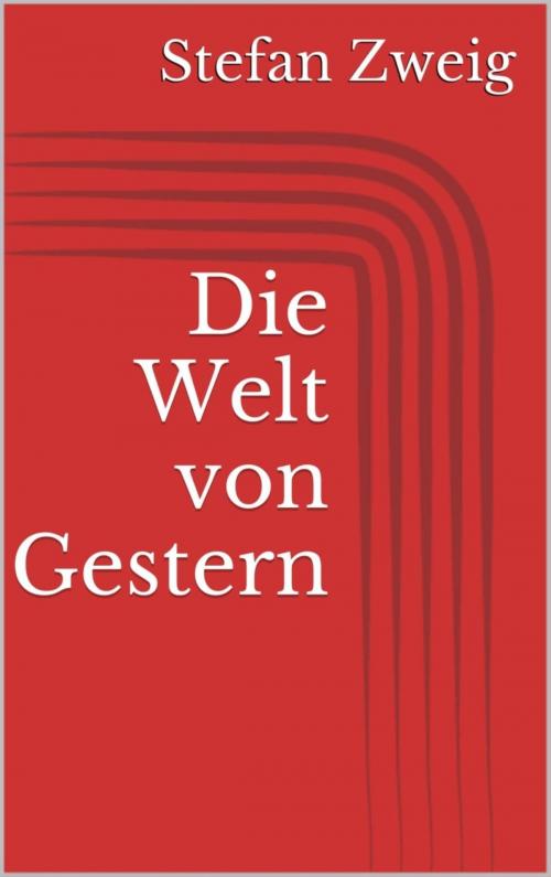 Cover of the book Die Welt von Gestern by Stefan Zweig, BookRix