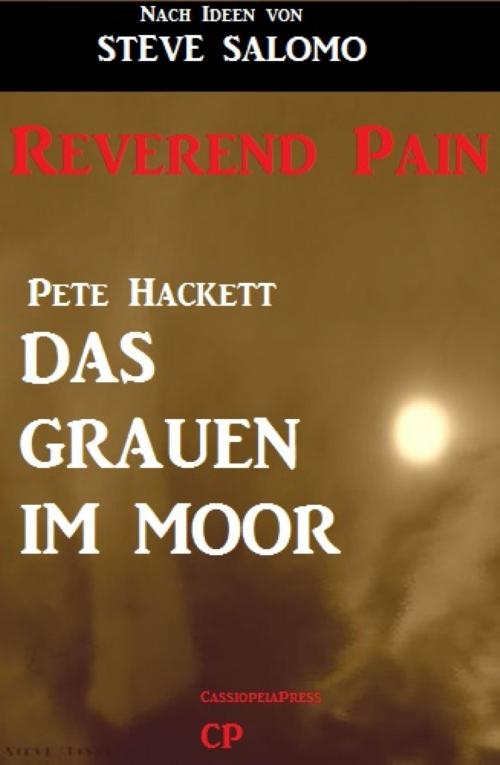 Cover of the book Steve Salomo - Reverend Pain: Das Grauen im Moor by Pete Hackett, Steve Salomo, BookRix