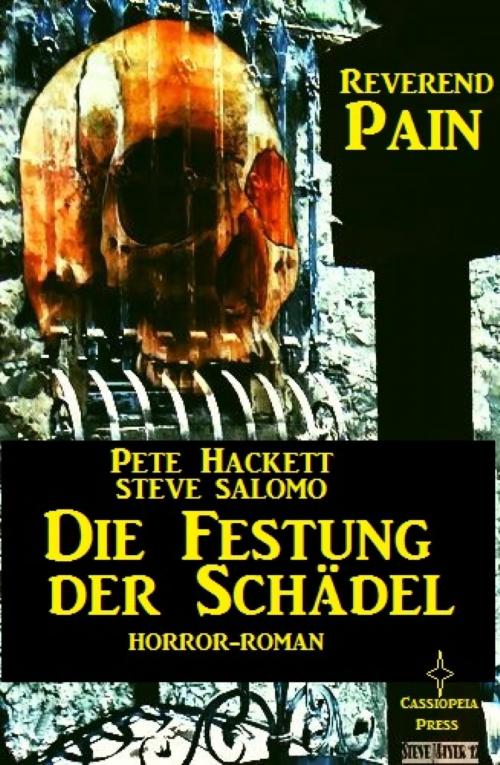 Cover of the book Steve Salomo - Reverend Pain: Die Festung der Schädel by Pete Hackett, Steve Salomo, BookRix