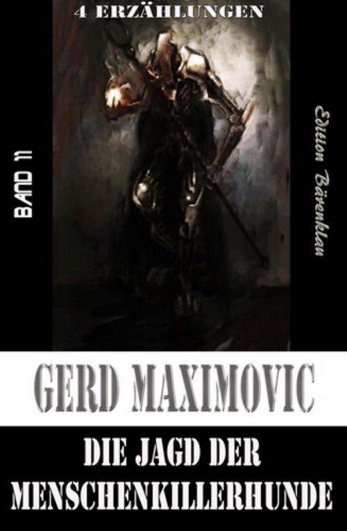 Cover of the book Die Jagd der Menschenkillerhunde by Gerd Maximovic, BookRix