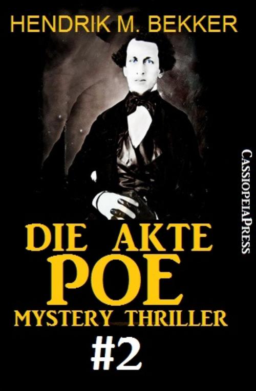 Cover of the book Die Akte Poe #2 - Mystery Thriller by Hendrik M. Bekker, BookRix
