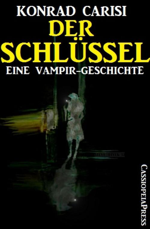 Cover of the book Eine Vampirgeschichte: Der Schlüssel by Konrad Carisi, BookRix