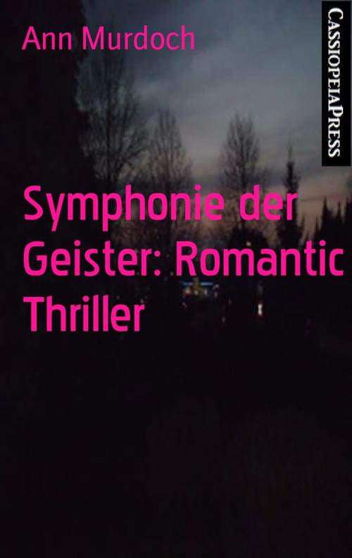 Cover of the book Symphonie der Geister: Romantic Thriller by Ann Murdoch, BookRix