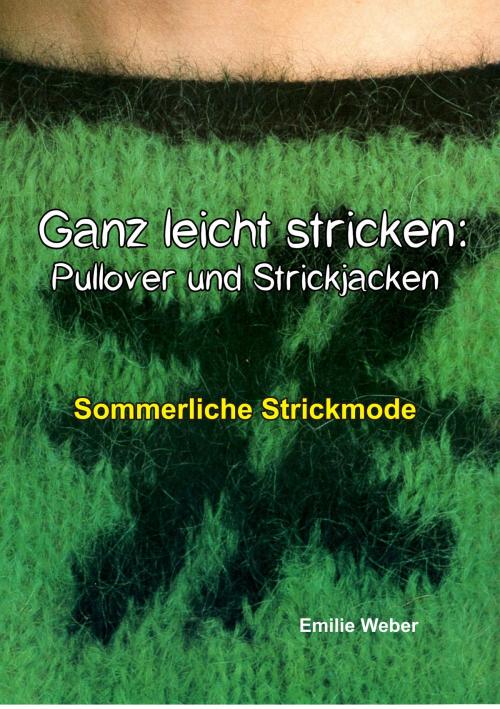 Cover of the book Ganz leicht stricken: Pullover und Strickjacken by Emilie Weber, TWENTYSIX