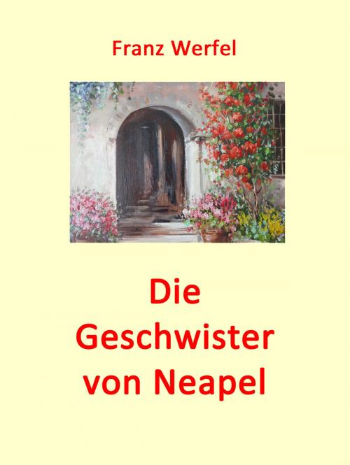 Cover of the book Die Geschwister von Neapel by Franz Werfel, Books on Demand