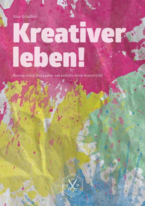 Cover of the book Kreativer leben! by Nina Schaffrin, neobooks