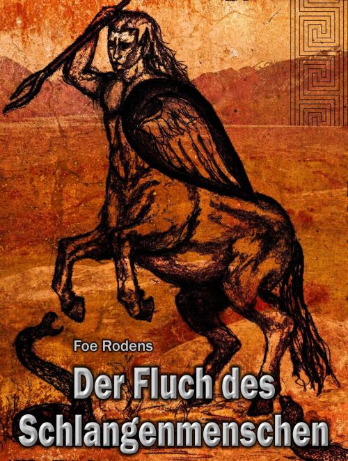 Cover of the book Der Fluch des Schlangenmenschen by Foe Rodens, neobooks