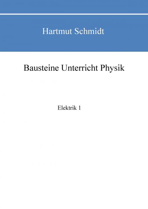 Cover of the book Bausteine Unterricht Physik by Hartmut Schmidt, Books on Demand