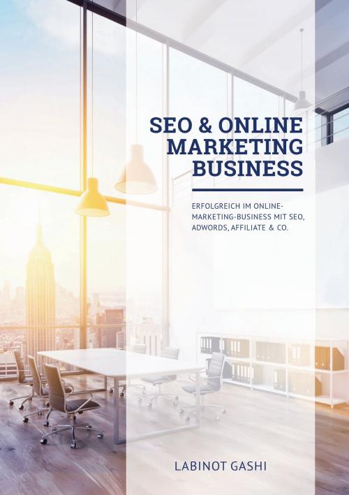 Cover of the book SEO & Online Marketing Business by Labinot Gashi, Books on Demand