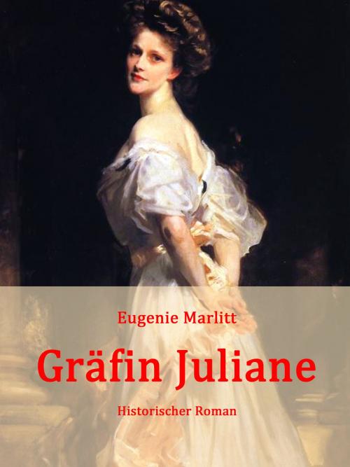 Cover of the book Gräfin Juliane by Eugenie Marlitt, Books on Demand