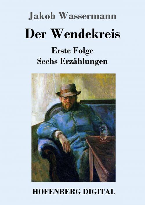 Cover of the book Der Wendekreis by Jakob Wassermann, Hofenberg