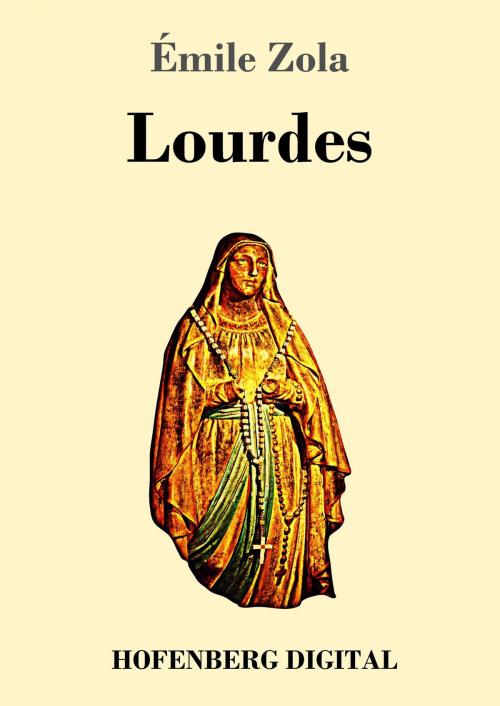 Cover of the book Lourdes by Émile Zola, Hofenberg
