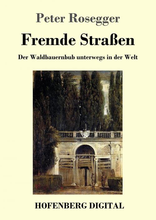 Cover of the book Fremde Straßen by Peter Rosegger, Hofenberg