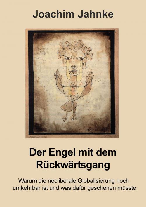 Cover of the book Der Engel mit dem Rückwärtsgang by Joachim Jahnke, Books on Demand
