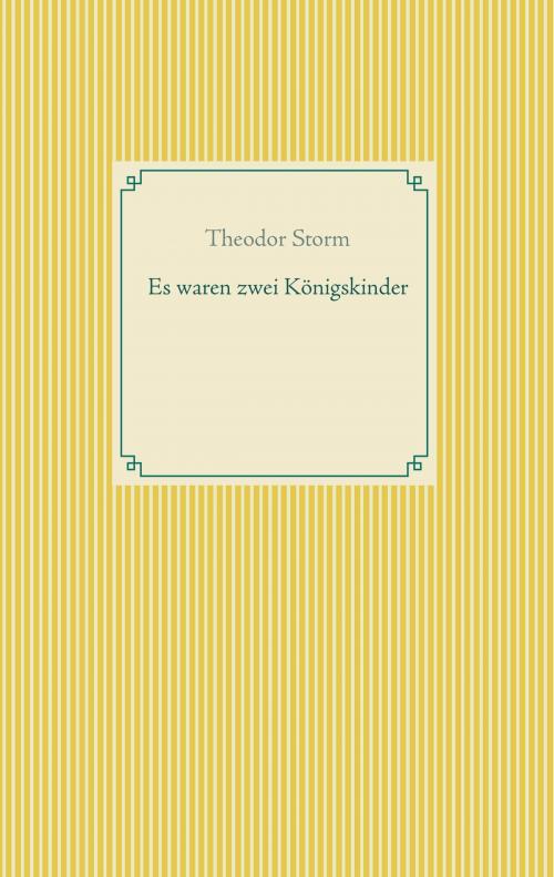 Cover of the book Es waren zwei Königskinder by Theodor Storm, Books on Demand