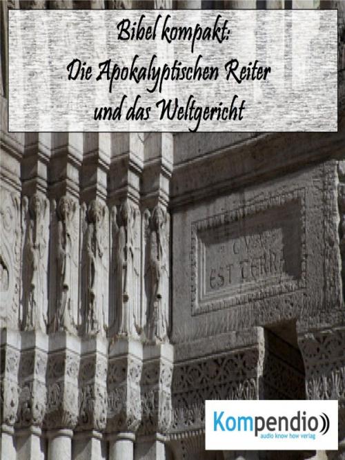 Cover of the book Die Apokalyptischen Reiter und das Weltgericht by Alessandro Dallmann, epubli