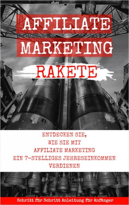 Cover of the book Affiliate Marketing Rakete by Andreas Bremer, epubli