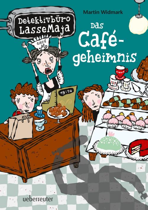 Cover of the book Detektivbüro LasseMaja - Das Cafégeheimnis (Bd. 5) by Martin Widmark, Ueberreuter Verlag