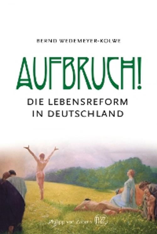Cover of the book Aufbruch! by Bernd Wedemeyer-Kolwe, wbg Philipp von Zabern