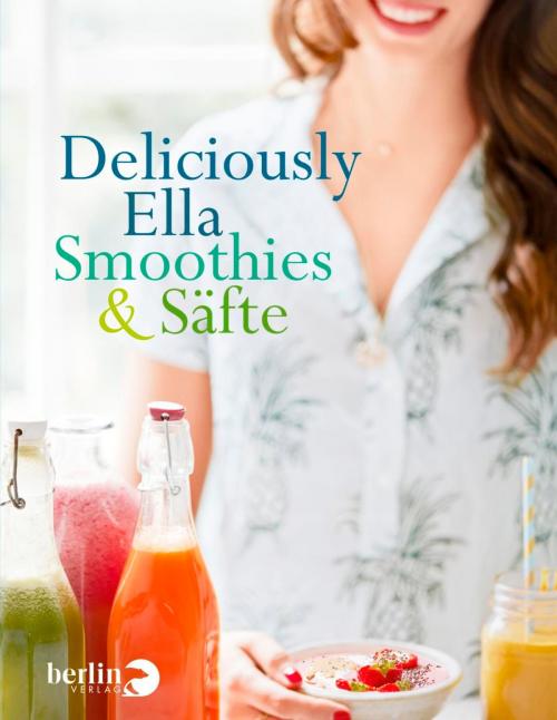 Cover of the book Deliciously Ella - Smoothies & Säfte by Ella Mills (Woodward), eBook Berlin Verlag