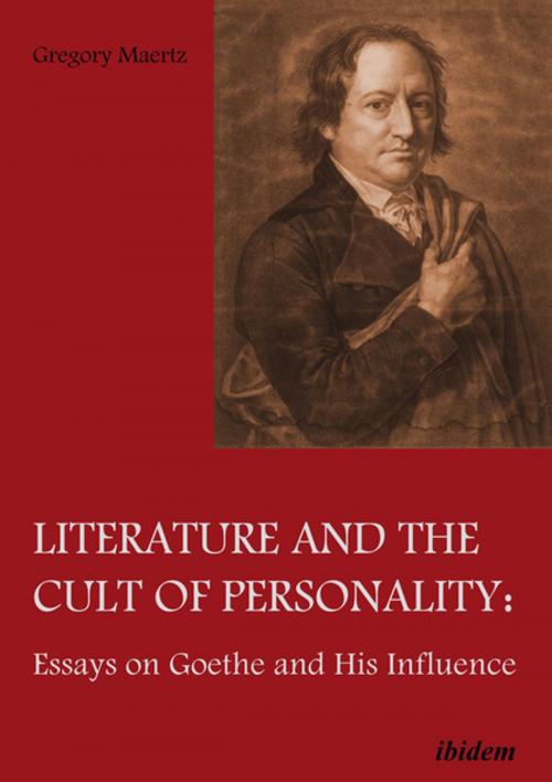 Cover of the book Literature and the Cult of Personality by Gregory Maertz, Ibidem Press