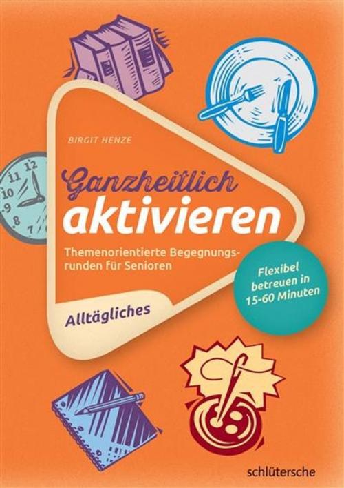 Cover of the book Ganzheitlich aktivieren 1 by Birgit Henze, Schlütersche