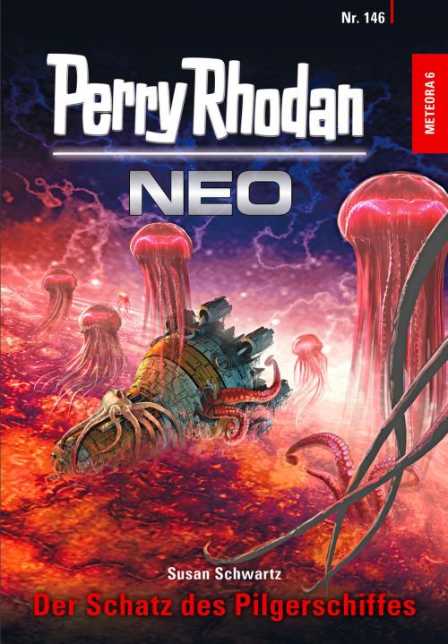 Cover of the book Perry Rhodan Neo 146: Der Schatz des Pilgerschiffes by Susan Schwartz, Perry Rhodan digital