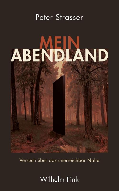 Cover of the book Mein Abendland by Peter Strasser, Verlag Wilhelm Fink