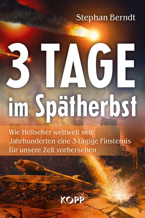 Cover of the book 3 Tage im Spätherbst by Stephan Berndt, Kopp Verlag