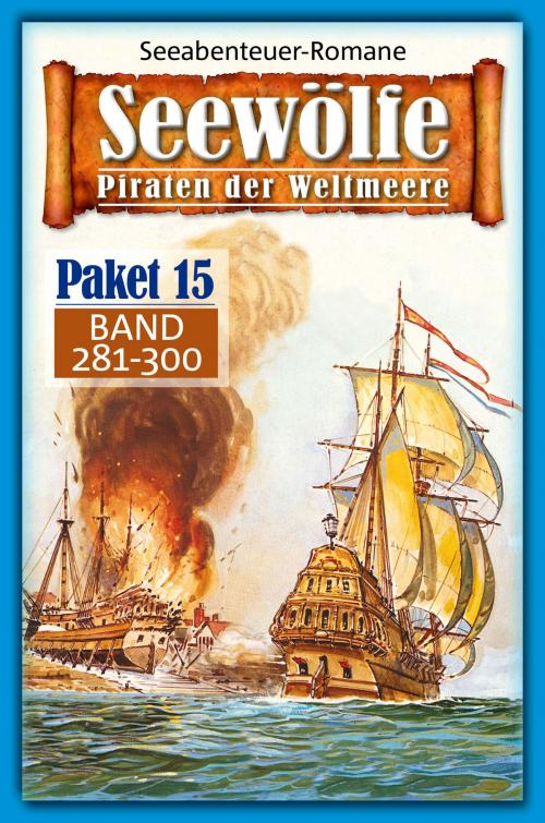Cover of the book Seewölfe Paket 15 by Fred McMason, Davis J.Harbord, Roy Palmer, John Roscoe Craig, Frank Moorfield, Burt Frederick, Pabel eBooks