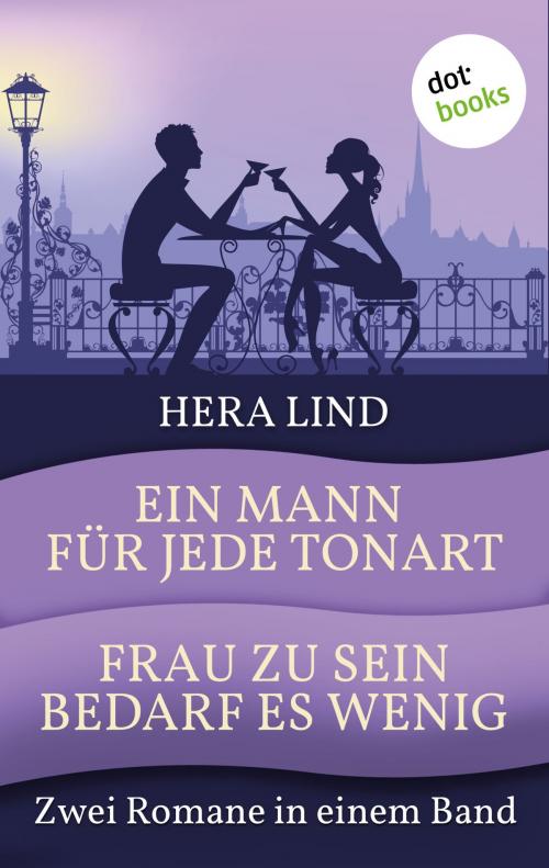 Cover of the book Ein Mann für jede Tonart & Frau zu sein bedarf es wenig by Hera Lind, dotbooks GmbH