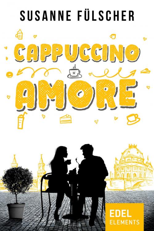 Cover of the book Cappuccino Amore by Susanne Fülscher, Edel Elements