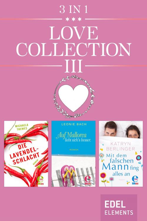 Cover of the book Love Collection III by Michaela Thewes, Leonie Bach, Katryn Berlinger, Edel Elements