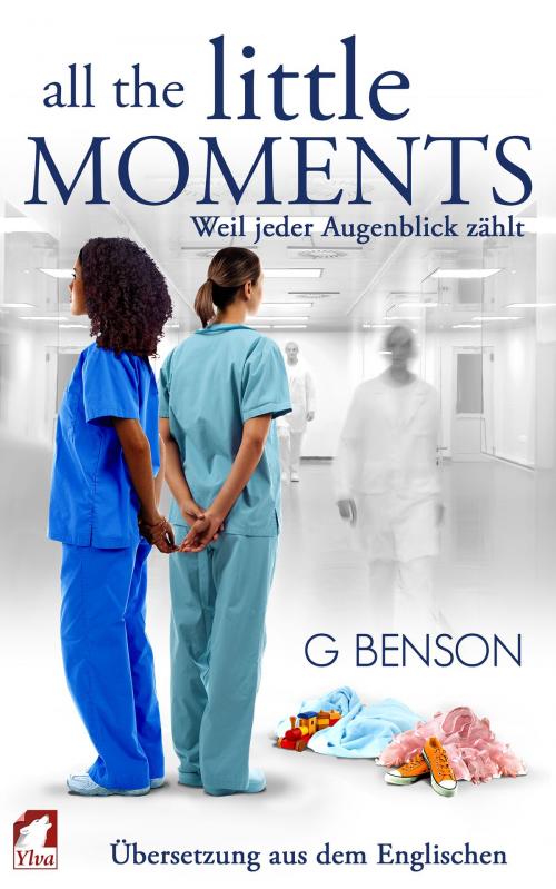 Cover of the book All the Little Moments 1 by G Benson, Ylva Verlag e.Kfr.