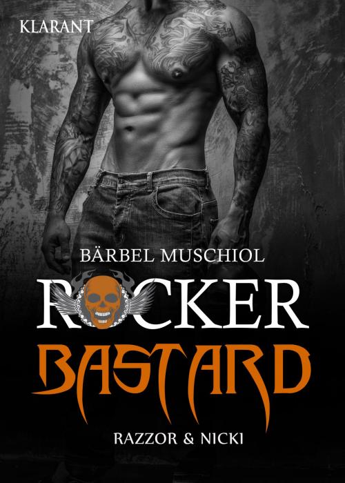 Cover of the book Rocker Bastard. Razzor und Nicki by Bärbel Muschiol, Klarant