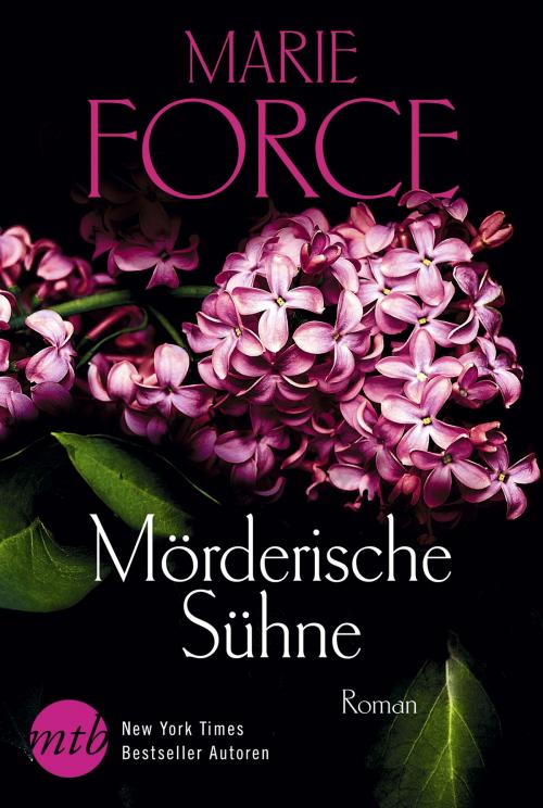 Cover of the book Mörderische Sühne by Marie Force, MIRA Taschenbuch