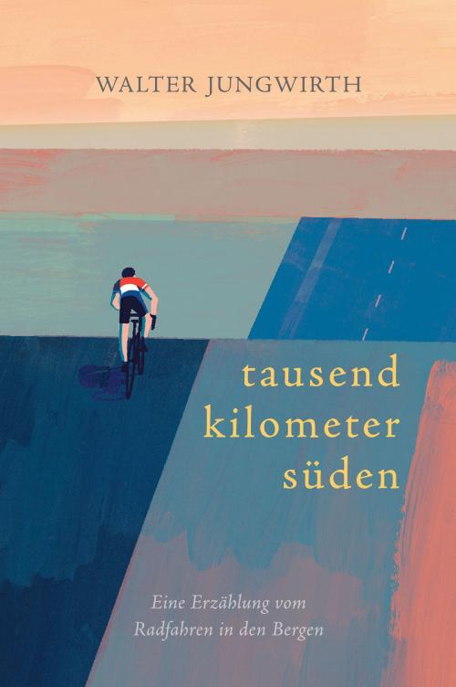 Cover of the book Tausend Kilometer Süden by Walter Jungwirth, Covadonga