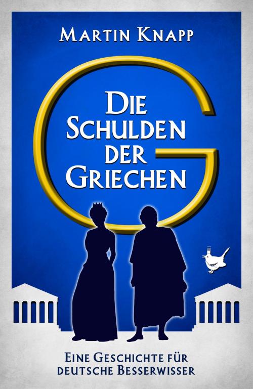 Cover of the book Die Schulden der Griechen by Martin Knapp, Größenwahn Verlag